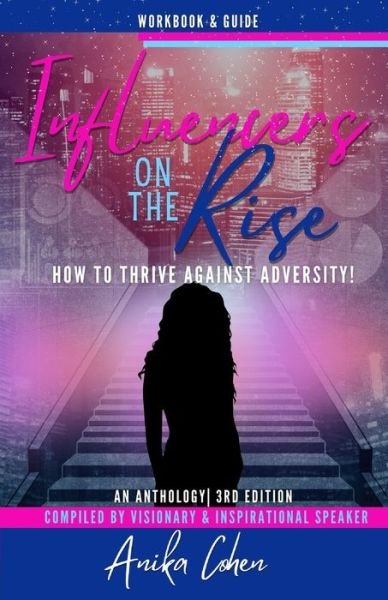 Cover for Anika Cohen · Influencers on the Rise: How to Thrive Against Adversity! (Paperback Book) (2021)