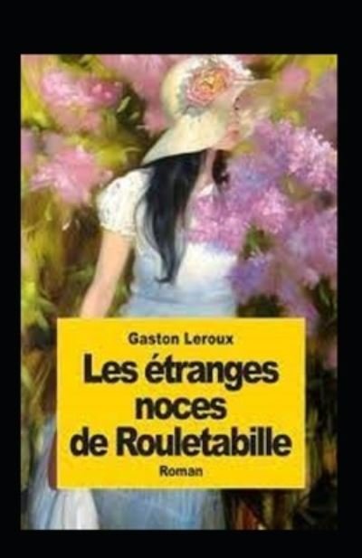 Cover for Gaston LeRoux · Les Etranges noces de Rouletabille Annote (Pocketbok) (2021)