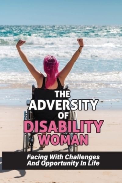 Cover for Eloy Margo · The Adversity Of Disability Woman (Paperback Bog) (2021)
