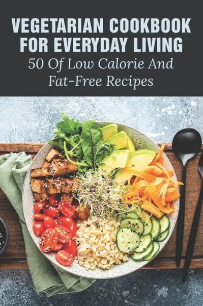 Cover for Sung Poldrack · Vegetarian Cookbook For Everyday Living (Paperback Book) (2021)