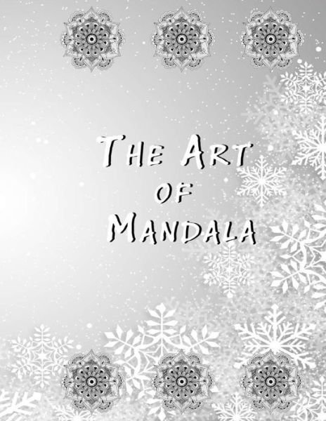 The Art of Mandala - Mouad Ad - Böcker - Independently Published - 9798569698042 - 22 november 2020