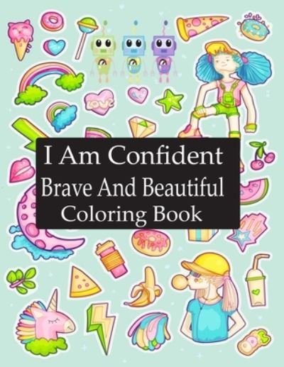 Cover for Nr Grate Press · I Am Confident Brave And Beautiful Coloring Book (Taschenbuch) (2020)