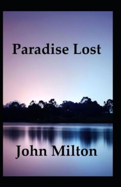 Paradise Lost (illustrated Classics) - John Milton - Books - Independently Published - 9798586460042 - December 25, 2020