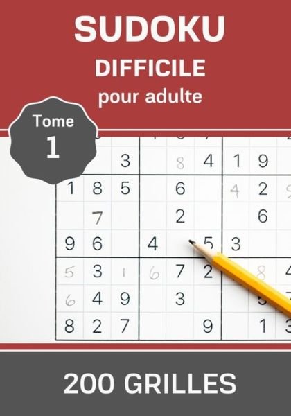 Sudoku Difficile pour Adulte - Tome 1 - 200 grilles - Sudoku Master Edition - Books - Independently Published - 9798636228042 - April 11, 2020