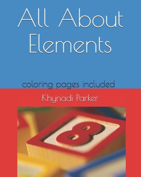 Cover for Khynadi Ja'breyah Parker · All About Elements (Paperback Book) (2020)