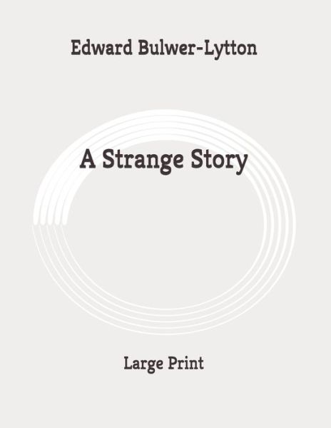 Cover for Edward Bulwer Lytton Lytton · A Strange Story (Paperback Book) (2020)