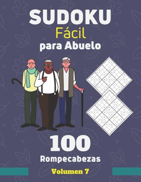 Cover for Edición Vida Activa Y Saludable · Sudoku Facil para Abuelo. 100 Rompecabezas Volumen 7 (Paperback Book) (2020)