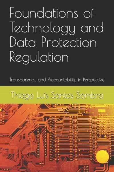 Cover for Thiago Luís Santos Sombra · Foundations of Technology and Data Protection Regulation (Paperback Bog) (2020)
