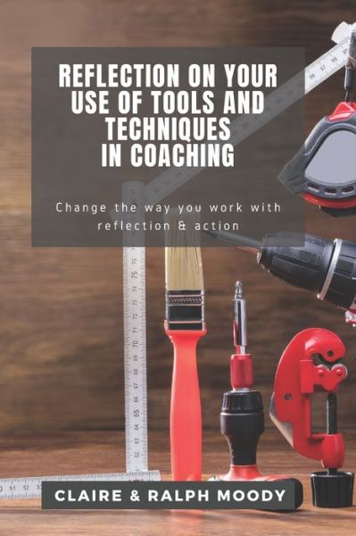 Cover for Ralph Moody · Reflection On Your Use Of Tools And Techniques In Coaching (Paperback Book) (2020)