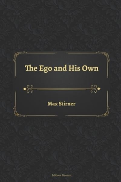 Cover for Max Stirner · The Ego and His Own (Paperback Book) (2020)