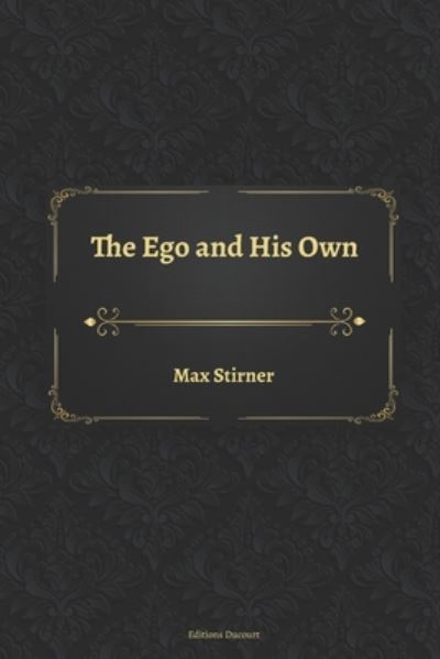 Cover for Max Stirner · The Ego and His Own (Paperback Book) (2020)