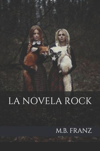 Cover for M B Franz · La Novela Rock (Paperback Book) (2020)