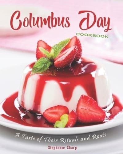 Cover for Stephanie Sharp · Columbus Day Cookbook (Taschenbuch) (2020)