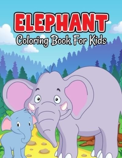Cover for Pixelart Studio · Elephant Coloring Book for Kids (Paperback Book) (2021)
