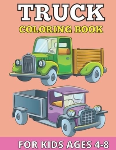 Cover for Emily Rita · Truck coloring books for kids ages 4-8 (Pocketbok) (2021)