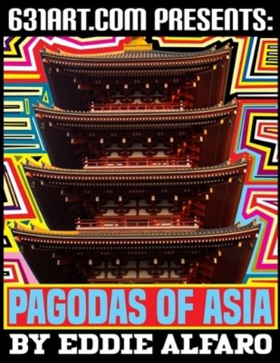 Cover for Eddie Alfaro · Pagodas of Asia - Incredible History (Paperback Book) (2021)