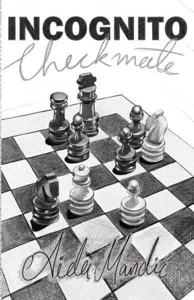 Cover for Aida Mandic · Incognito Checkmate (Pocketbok) (2021)