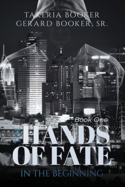 Cover for Booker, Gerard, Sr · The Hands of Fate: In The Beginning (Pocketbok) (2022)