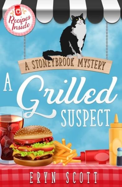A Grilled Suspect - Eryn Scott - Books - Independently Published - 9798754687042 - October 27, 2021