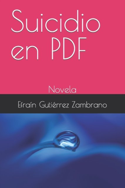 Cover for Efrain Gutierrez Zambrano · Suicidio en PDF: Novela (Paperback Book) (2021)