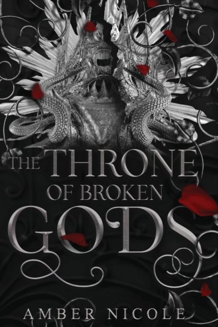 Cover for Amber V Nicole · The Throne of Broken Gods - Gods &amp; Monsters (Paperback Book) (2023)