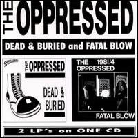 Dead & Buried / Fatal Blow - The Oppressed - Music - CAPTAIN OI - 9956683859042 - August 11, 2017