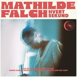 Hvert Sekund - Mathilde Falch - Muziek - Just For The Record - 9958285055042 - 26 april 2024