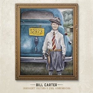Cover for Bill Carter · Innocent Victims &amp; Evil Company (CD) (2016)