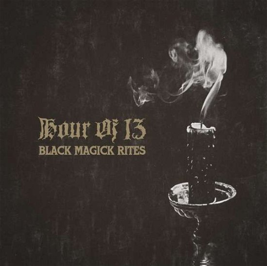 Cover for Hour Of 13 · Black Magick Rites (CD) (2021)