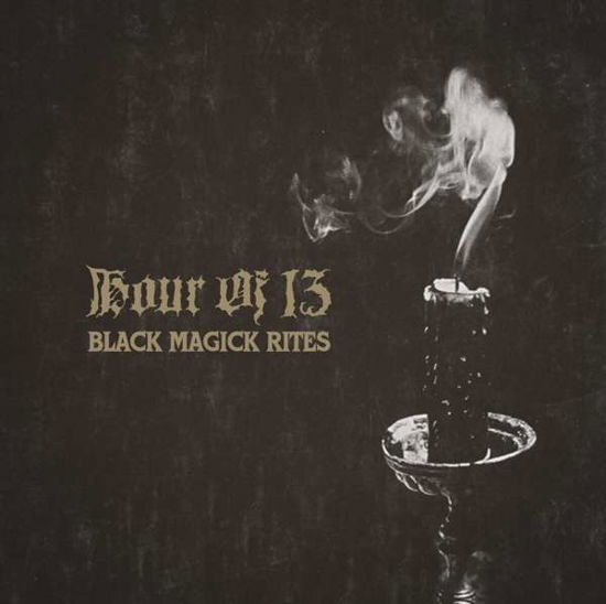 Cover for Hour Of 13 · Black Magick Rites (CD) (2021)