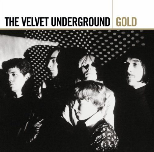 Gold - The Velvet Underground - Musiikki - POLYDOR - 0602498806043 - maanantai 29. elokuuta 2005