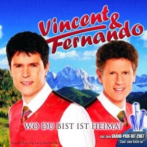 Cover for Vincent &amp; Fernando · Wo Du Bist Ist Heimat (CD) (2007)