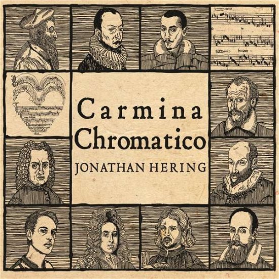 Carmina Chromatico - Jonathan Hering - Musik - BRAWL RECORDS - 0643157445043 - 21. September 2018
