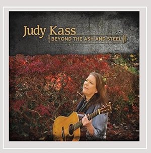 Beyond The Ash & Steel - Kass Judy - Música - SELF RELEASE - 0700261436043 - 18 de enero de 2016