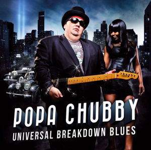 Universal Blues Breakdown - Popa Chubby - Musik - Provogue Records - 0819873010043 - 18 april 2013