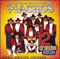 12 Grandes Exitos 2-Banda Machos - Banda Machos - Muziek - WEA Latina - 0825646998043 - 3 april 2007