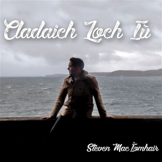 Cladaich Loch Lu - Steven Maclomhair - Muziek - BIRNAM - 0880992159043 - 18 oktober 2019
