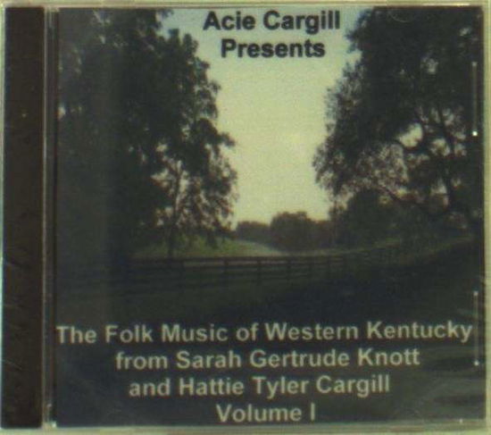 Cover for Acie Cargill · Folk Music of Western Kentucky (CD) (2014)