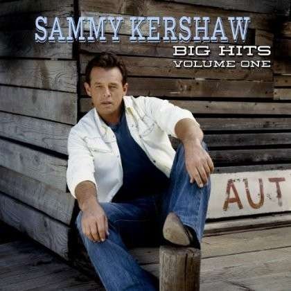 Cover for Sammy Kershaw · Sammy Kershaw Big Hits V.1 (CD) (2013)
