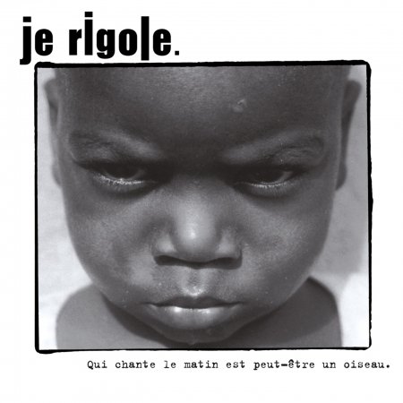 Cover for Je Rigole · Qui Chante Le Matin Est Peut-etre Un Oiseau (CD)