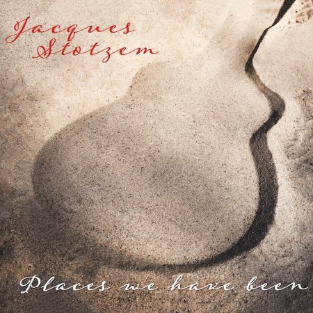 Cover for Jacques Stotzem · Places We Have Been (CD) (2021)