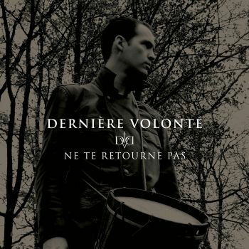 Ne Te Retourne Pas - Derniere Volonte - Musik - SILENCES ET GRESILLEMENTS - 4038846332043 - 3. september 2022