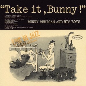 Cover for Bunny Berigan · Take It Bunny (CD)