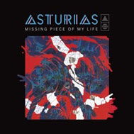 Cover for Asturias · Missing Piece of My Life (CD) [Japan Import edition] (2015)