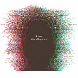 Cover for Phew · Voice Hardcore (CD) [Japan Import edition] (2018)