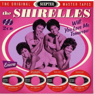 Cover for The Shirelles · Will You Love Me Tomorrow the Original Sceptre Master Tapes (CD) [Japan Import edition] (2018)