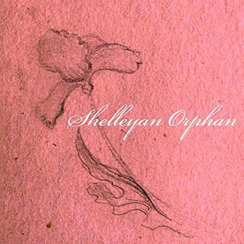 Cover for Shelleyan Orphan · Boxset (CD) [Limited edition] (2017)