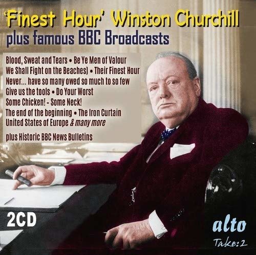 Finest Hour Winston Churchills Greatest Speeches - Winston Churchill / Bbc Bulletins - Música - ALTO - 5055354415043 - 12 de outubro de 2018
