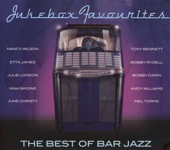 Jukebox Favourites - Best Of Bar Jazz - V/A - Musik - AP - 5060332493043 - 10. juli 2019