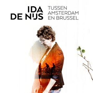 Cover for Ida De Nijs · Tussen Amsterdam En Brussel (CD) (2016)